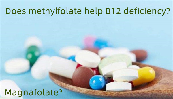 Methylfolate có giúp ích cho tình trạng thiếu B12 không?